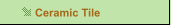 Ceramic Tile